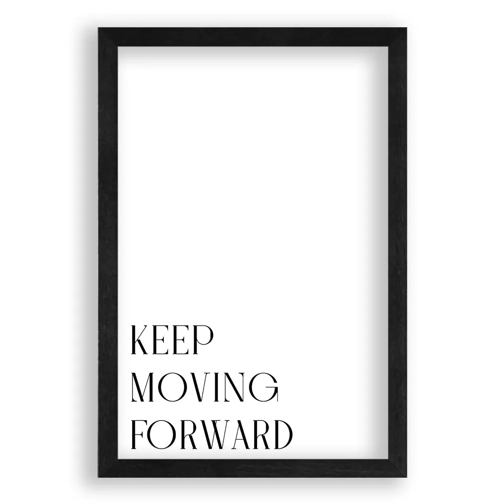 Keep Moving Forward